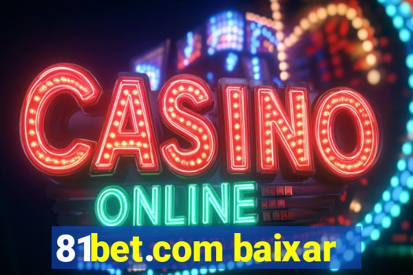 81bet.com baixar